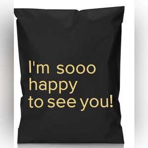 LAST SET🖤20 Designer I’m Sooo Happy to See you! Poly Mailers 10 x 13